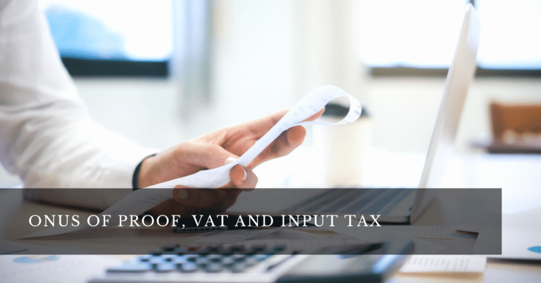 Onus of Proof, VAT and Input TAX