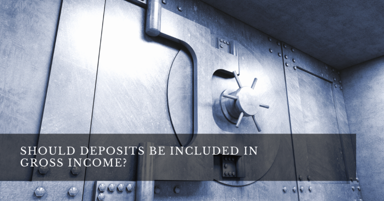 Should Deposits be Included in Gross Income
