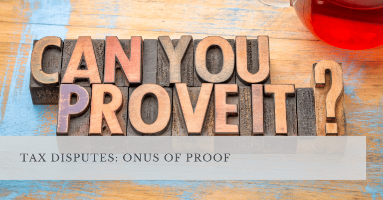 TAX DISPUTES - ONUS OF PROOF
