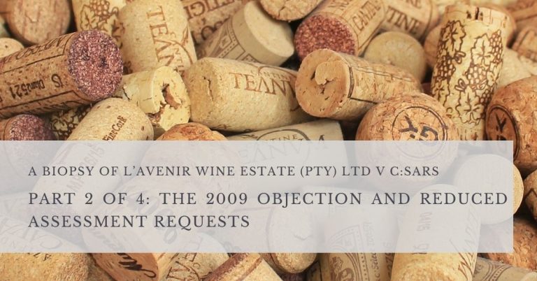 Part 2 - THE NICHES OF TAX PROCEDURAL LAW: A BIOPSY OF L’AVENIR WINE ESTATE (PTY) LTD V C:SARS