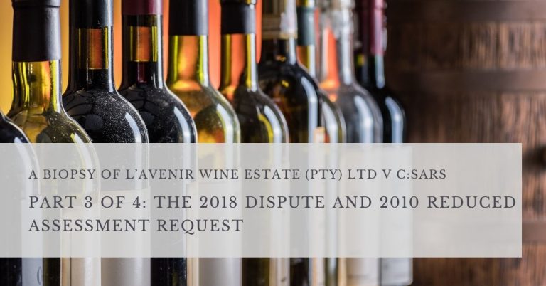 Part 3 - THE NICHES OF TAX PROCEDURAL LAW: A BIOPSY OF L’AVENIR WINE ESTATE (PTY) LTD V C:SARS
