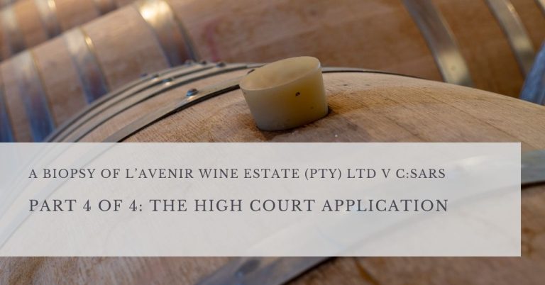 Part 1 - THE NICHES OF TAX PROCEDURAL LAW: A BIOPSY OF L’AVENIR WINE ESTATE (PTY) LTD V C:SARS