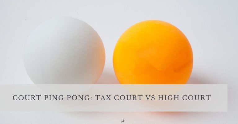 COURT PING PONG TAX COURT vs HIGH COURT
