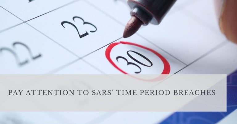PAY ATTENTION TO SARS’ TIME PERIOD BREACHES