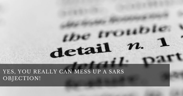 YES, YOU REALLY CAN MESS UP A SARS OBJECTION!