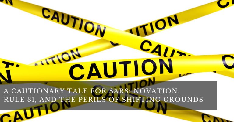 A CAUTIONARY TALE FOR SARS: NOVATION, RULE 31, AND THE PERILS OF SHIFTING GROUNDS