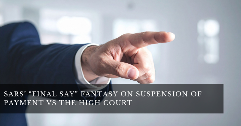 SARS final say fantasy on suspension of payment versus the High Court feature image explaining South African tax dispute procedures